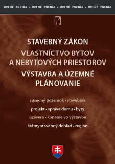 Stavebný zákon. Vlastníctvo bytov a nebytových priestorov. Výstavba a územné plánovanie