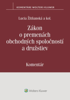 Zákon o premenách obchodných spoločností a družstiev. Komentár