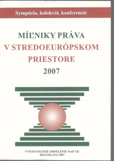 Míľniky práva v stredoeurópskom priestore 2007