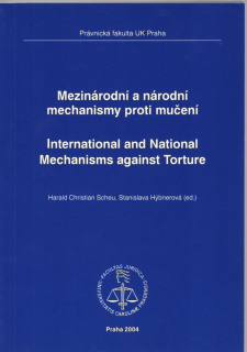 Mezinárodní a národní mechanismy proti mučení