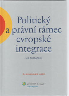 Politický a právní rámec evropské integrace, 3.vyd.