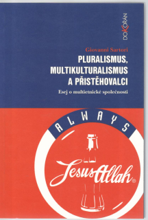 Pluralismus, multikulturalismus a přistěhovalci