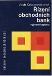 Řízení obchodních bank. Vybrané kapitoly