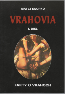 Vrahovia I. Fakty o vrahoch