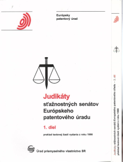 Judikáty sťažnostných senátov Európskeho patentového úradu 1.+2. diel