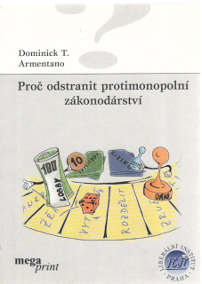 Proč odstranit protimonopolní zákonodarství