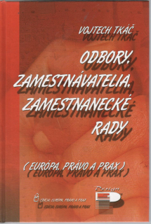 Odbory, zamestnávatelia, zamestnanecké rady