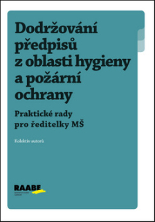 Dodržování předpisů z oblasti hygieny a požární ochrany MŠ