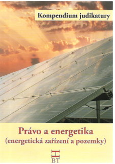 Právo a energetika (energetická zařízení a pozemky) - Kompendium judikatury