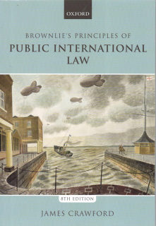 Brownlie's Principles of Public International Law, 8th edition