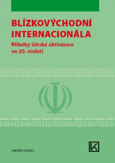 Blízkovýchodní internacionála - Milníky šíitské aktivizace ve 20. století