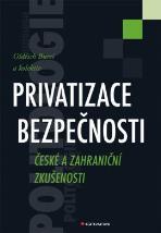 Privatizace bezpečnosti. České a zahraniční zkušenosti