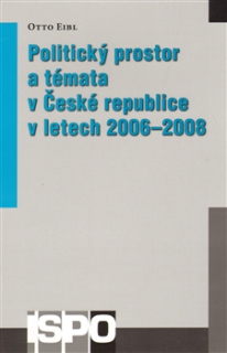 Politický prostor a témata v České republice v letech 2006–2008 