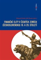 Finanční elity v českých zemích (Československu) 19. a 20. století 