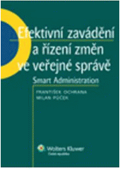 Efektivní zavádění a řízení změn ve veřejné správě: Smart Administration