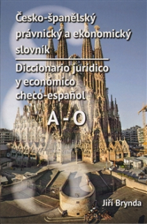 Česko-španělský právnický a ekonomický slovník: Diccionario jurídico y económico