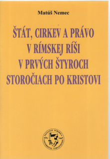 Štát, cirkev a právo v rímskej ríši v prvých štyroch storočiach po Kristovi