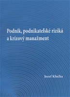 Podnik, podnikateľské riziká a krízový manažment