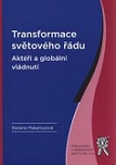 Transformace světového řádu Aktéři a globální vládnutí 