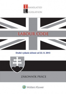 Labour Code. (Zákonník práce) 2. vydanie - účinný od 22. 8. 2013 
