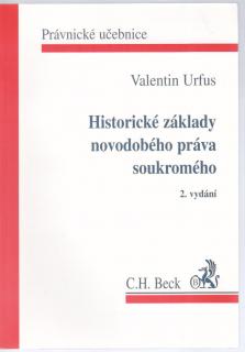 Historické základy novodobého práva soukromého, 2.vyd.