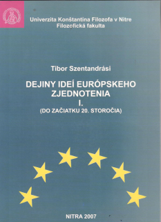 Dejiny ideí európskeho zjednotenia I. (do začiatku 20. storočia)