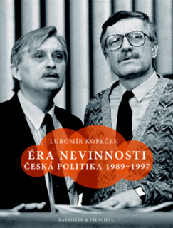 Éra nevinnosti: ČESKÁ POLITIKA 1989–1997
