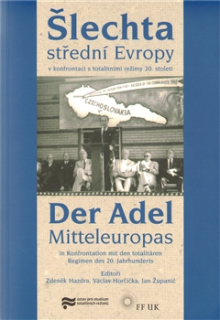 Šlechta střední Evropy v konfrontaci s totalitními režimy 20. století