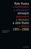 Role Ruska v konfliktech a oficiálních mírových procesech v Abcházii a Jižní 