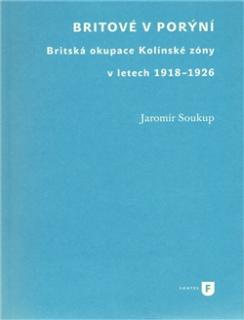 Britové v Porýní: Britská okupace Kolínské zóny v letech 1918–1926