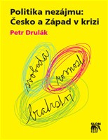 Politika nezájmu: Česko a Západ v krizi