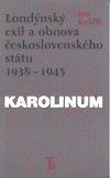 Londýnský exil a obnova československého státu 1938 - 1945