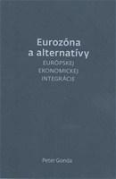 Eurozóna a alternatívy - európskej ekonomickej integrácie