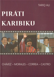 Piráti Karibiku: Chávez – Morales – Correa – Castro