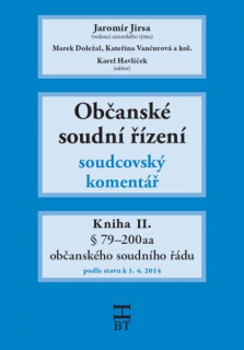 Občanské soudní řízení - soudcovský komentář - kniha II. - § 79-200aa