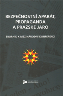 Bezpečnostní aparát, propaganda a Pražské jaro