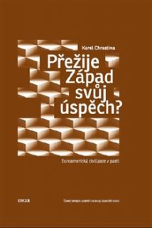 Přežije Západ svůj úspěch? - Euroamerická civilizace v pasti