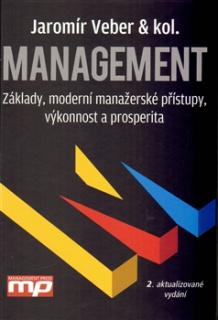 Management - Základy, moderní manažerské přístupy, výkonnost a prosperita