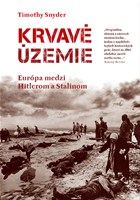 Krvavé územie - Európa medzi Hitlerom a Stalinom