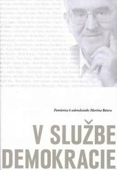 V službe demokracie - Pamätnica k sedemdesiatke Martina Bútoru