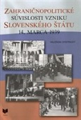 Zahraničnopolitické súvislosti vzniku Slovenského štátu 14. marca 1939 