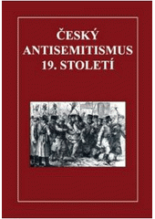 Český antisemitismus 19. století 