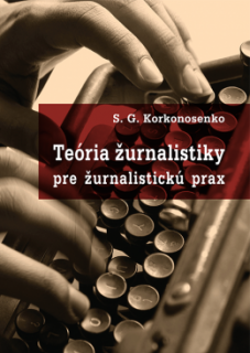 Teória žurnalistiky pre žurnalistickú prax