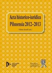 Acta historico-iuridica - Pilsnensia 2012 - 2013 
