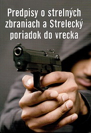 Predpisy o strelných zbraniach a Strelecký poriadok do vrecka