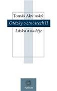 Otázky o ctnostech II. Láska a naděje