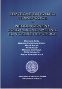 Zbytečně zatěžující transpozice - neodůvodněný gold-plating směrnic EU v České 