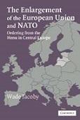 The Enlargement of the European Union and NATO