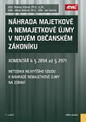 Náhrada majetkové a nemajetkové újmy v novém občanském zákoníku. Komentář 