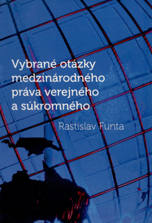 Vybrané otázky medzinárodného práva verejného a súkromného